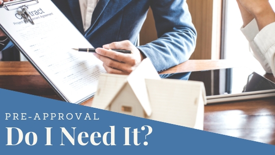 Pre-Approval - Do I Need It?